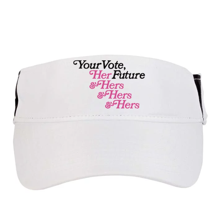 Your Vote Her Future & Hers & Hers & Hers Adult Drive Performance Visor