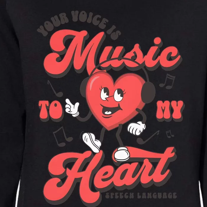 Your Voice Is Music To My Heart Valentine Matching Couple Womens California Wash Sweatshirt