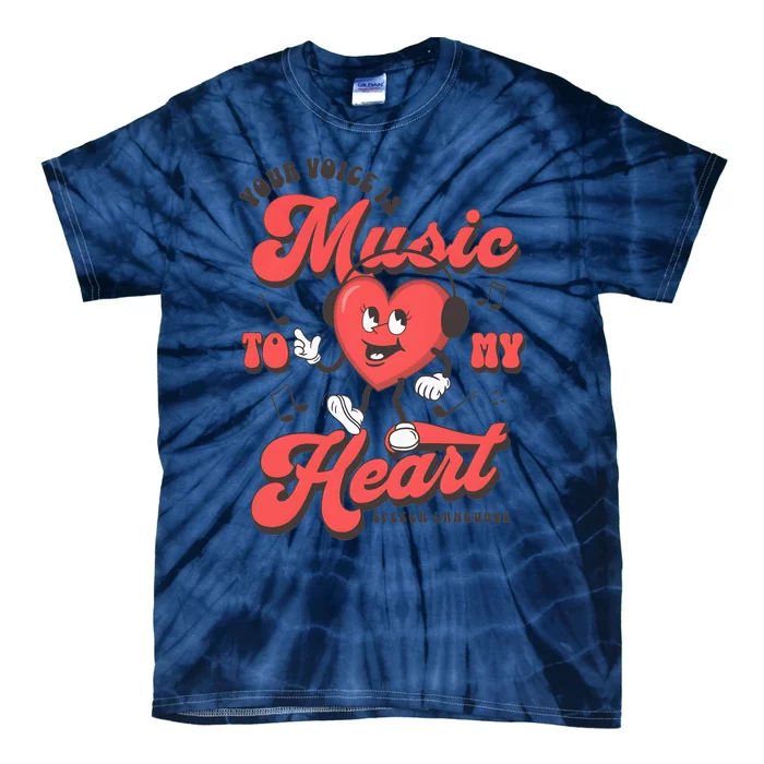 Your Voice Is Music To My Heart Valentine Matching Couple Tie-Dye T-Shirt