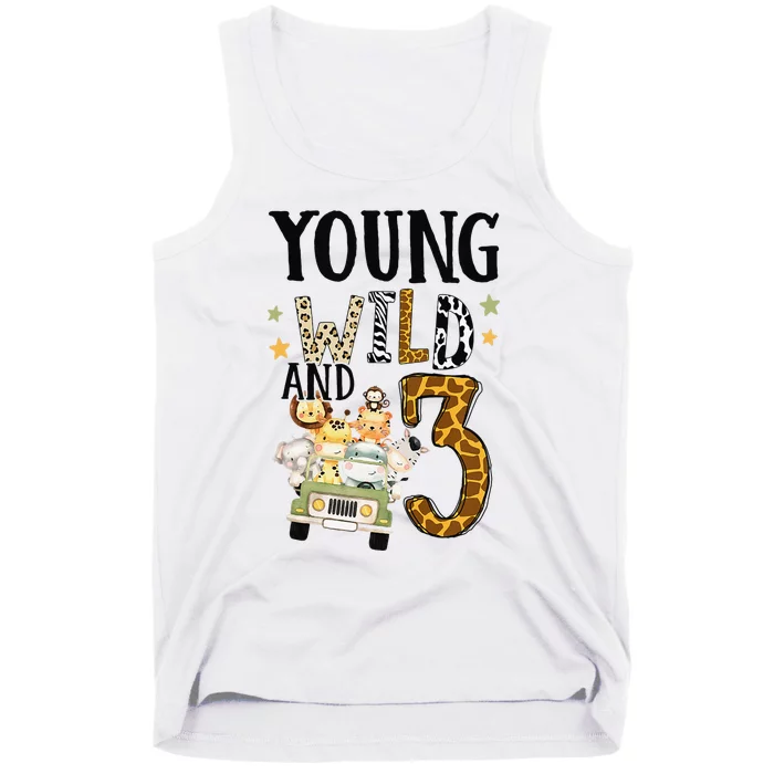 Young Wild & 3 Safari Wild Child 3rd Birthday Third Bday Tank Top