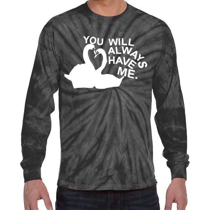 You Will Always Have Me Tie-Dye Long Sleeve Shirt