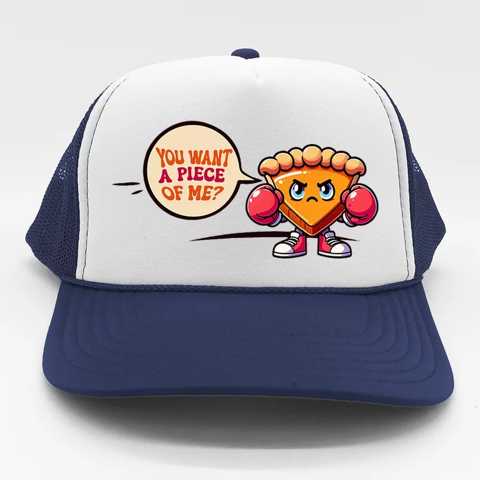 You Want A Piece Of Me Pumpkin Pie Funny Cute Pun Fall Trucker Hat