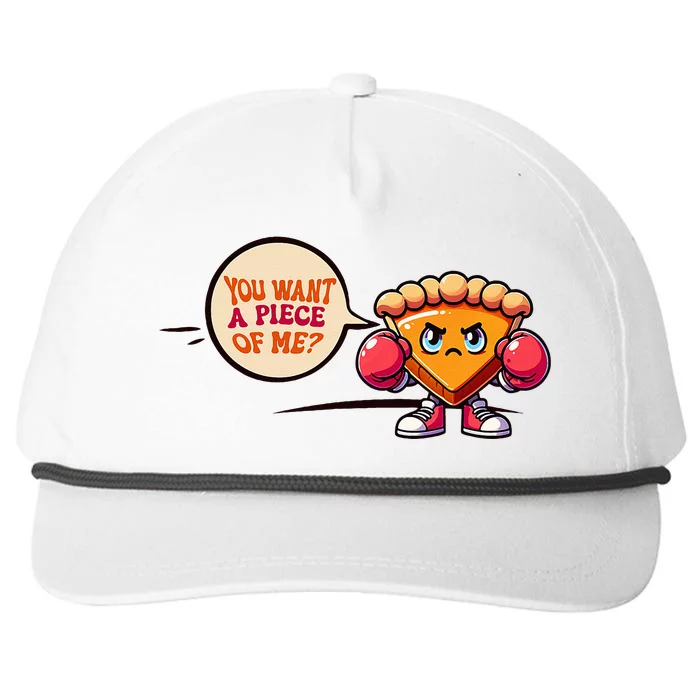 You Want A Piece Of Me Pumpkin Pie Funny Cute Pun Fall Snapback Five-Panel Rope Hat