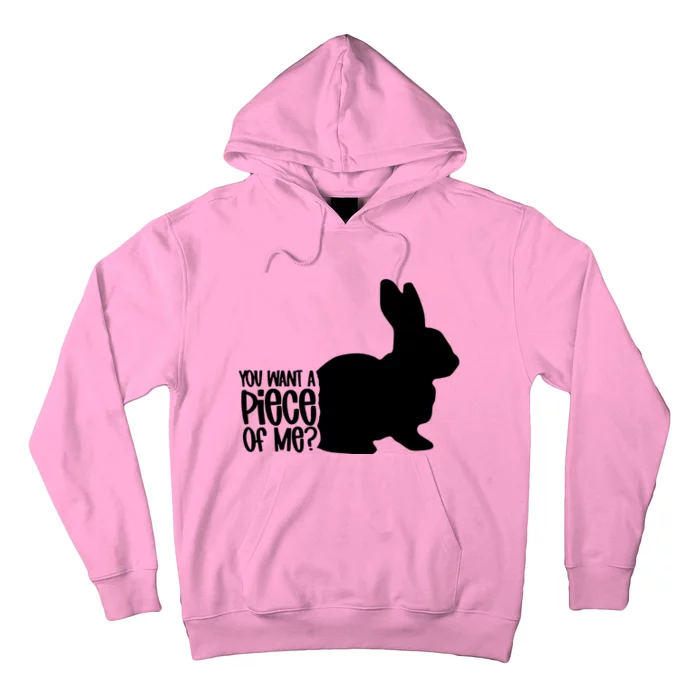 You Want A Piece Of Me Hoodie