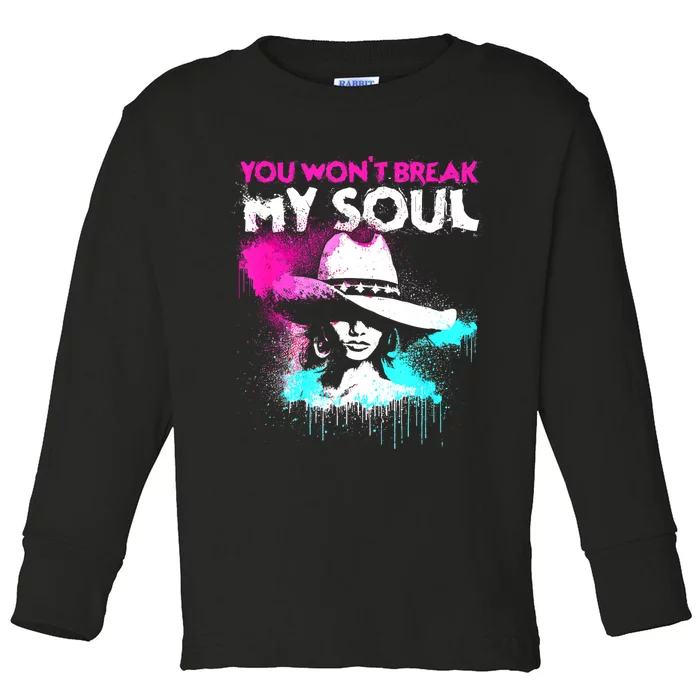 You Wont Break My Soul Vintage Strong Feminist Graffiti Toddler Long Sleeve Shirt