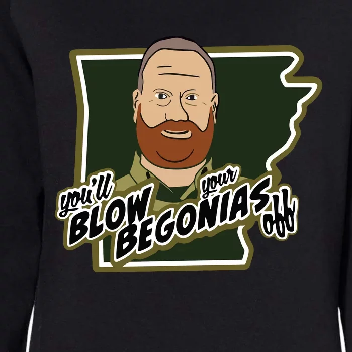 You Will Blow Your Begonias Off Womens California Wash Sweatshirt