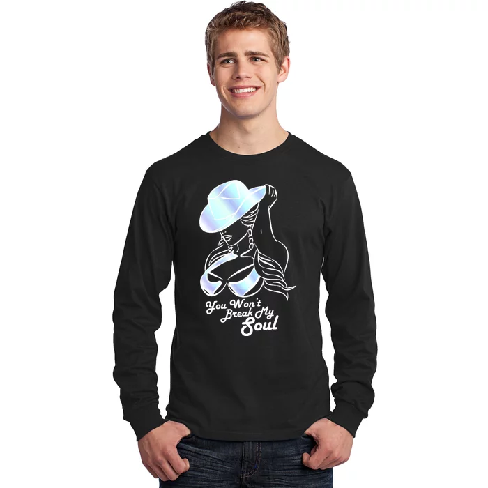 You Wont Break My Soul Renaissance Long Sleeve Shirt