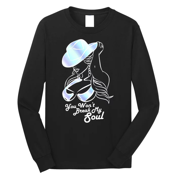 You Wont Break My Soul Renaissance Long Sleeve Shirt