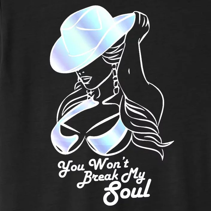 You Wont Break My Soul Renaissance ChromaSoft Performance T-Shirt