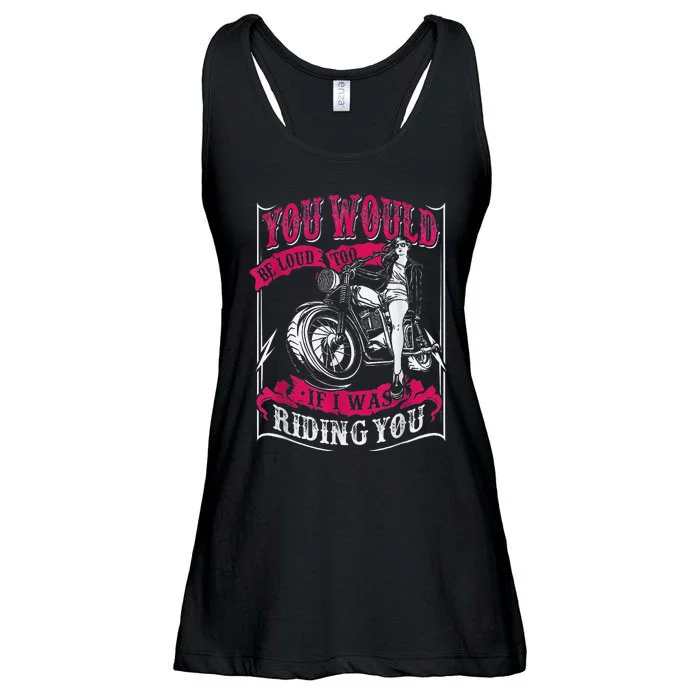 You Would Be Loud Too If I Was Riding You For Girl Rider Ladies Essential Flowy Tank