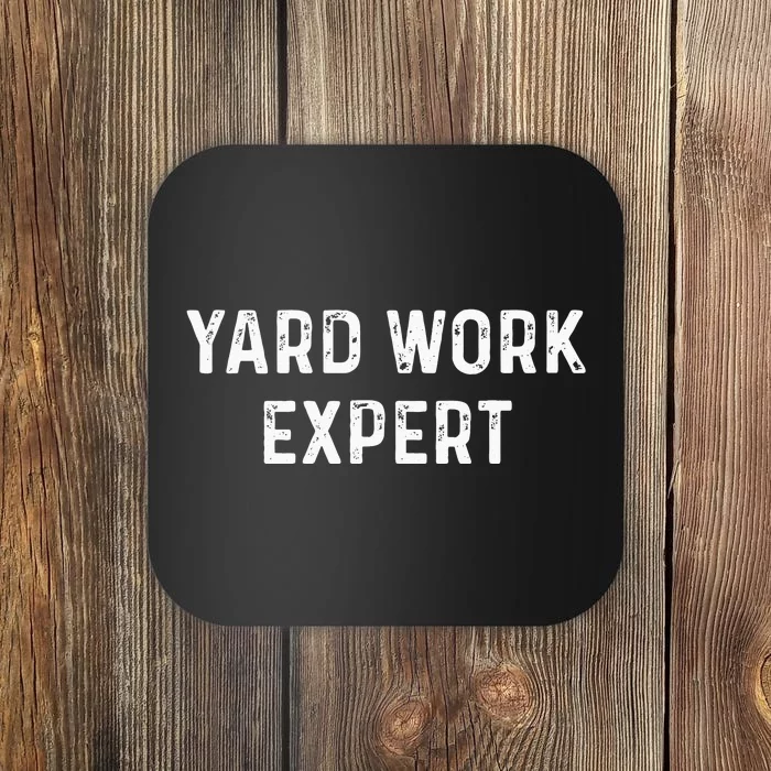 Yard Work Expert Funny Lawn Mower Gift For Dad Mom Etc Coaster