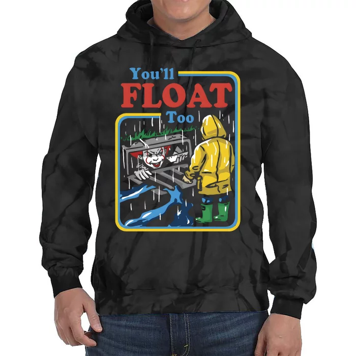 You Will Float Too Film Movie Scary Halloween Tie Dye Hoodie