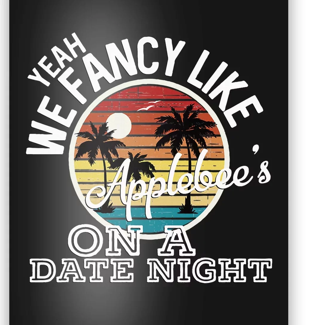 Yeah We Fancy Like A.P.P.L.E.B.E.E.S On A Date Night Country Music Poster