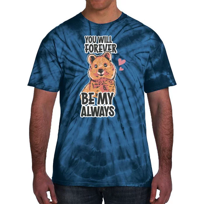 You Will Forever Be My Always Cute Bear Valentines Day Gift Tie-Dye T-Shirt