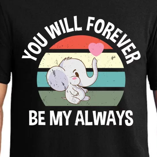 You Will Forever Be My Always Valentines Day Cute Elephant Great Gift Pajama Set