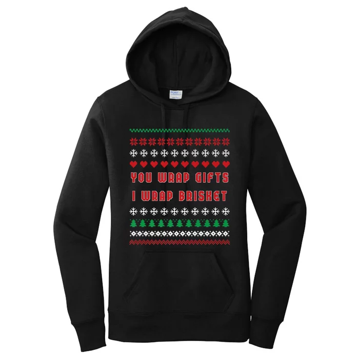 You Wrap Gifts I Wrap Brisket Ugly Christmas Sweater Women's Pullover Hoodie