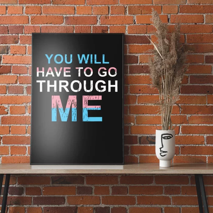 You Will Have To Go Through Me Lgbtq Ally Statrement Poster