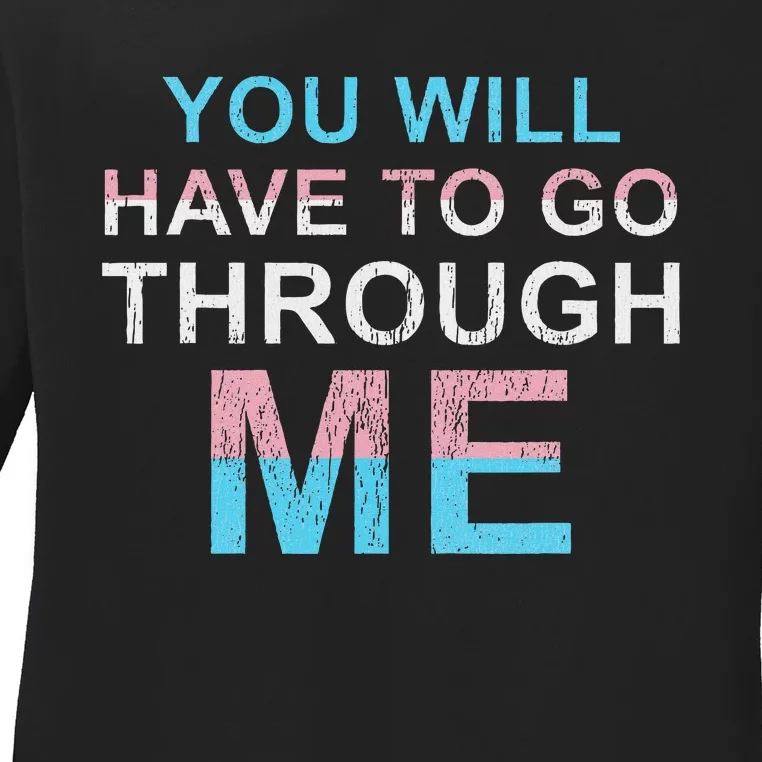 You Will Have To Go Through Me Lgbtq Ally Ladies Long Sleeve Shirt