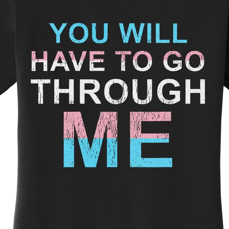 You Will Have To Go Through Me Lgbtq Ally Women's T-Shirt