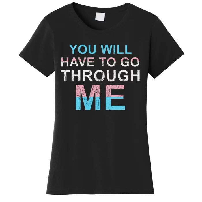 You Will Have To Go Through Me Lgbtq Ally Women's T-Shirt