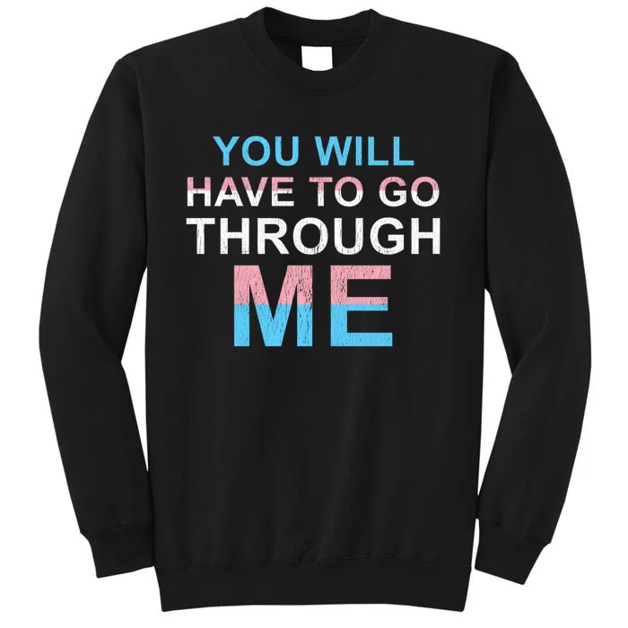 You Will Have To Go Through Me Lgbtq Ally Statrement Sweatshirt