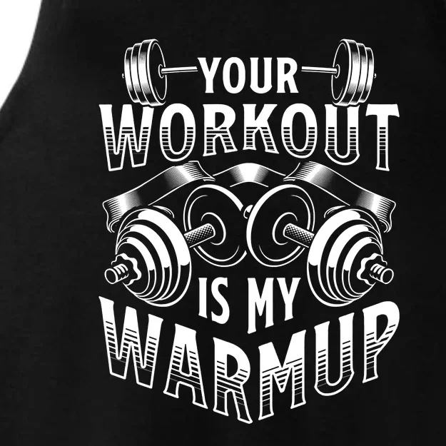 Your Workout Is My Warm Up Cardio Exercise Weight Fitness Ladies Tri-Blend Wicking Tank