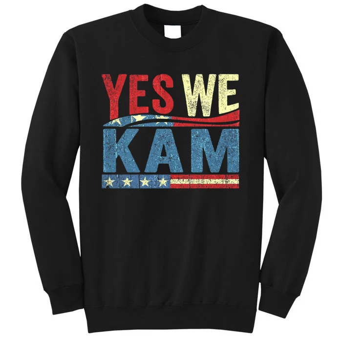 Yes We Kam Madam Kamala Harris Vote For Usa President 2024 Election Kamalaharris Tall Sweatshirt