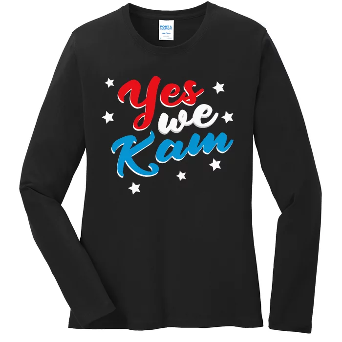 Yes We Kam Kamala Harris Supporter President 2024 Ladies Long Sleeve Shirt