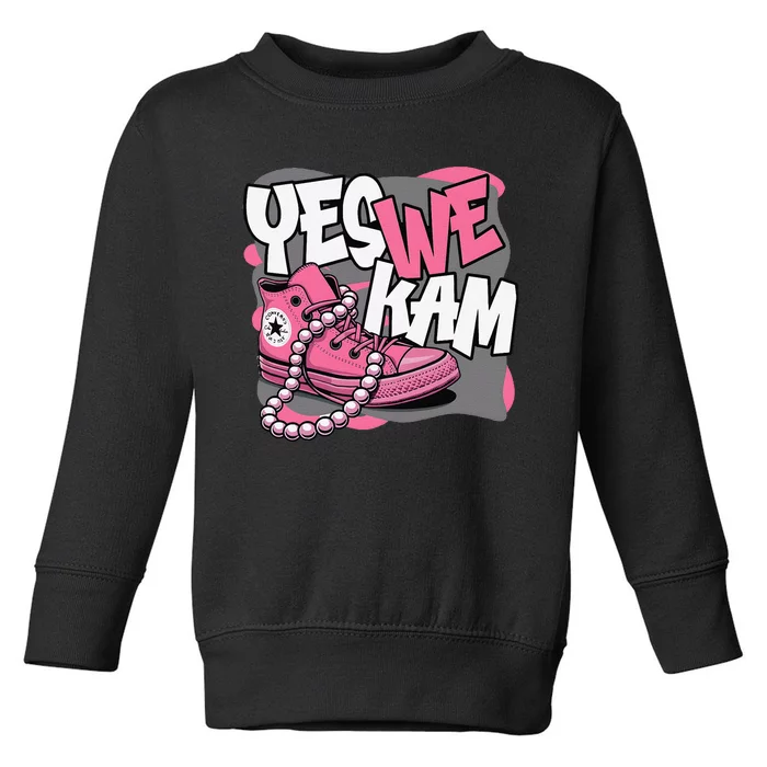 Yes We Kam Toddler Sweatshirt