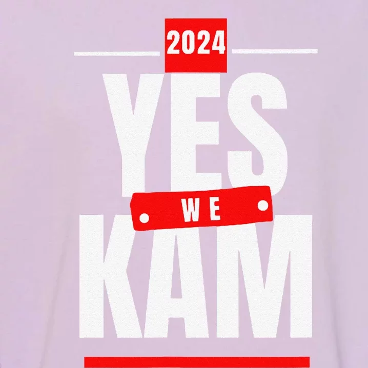 Yes We Kam! Vote Kamala Harris 2024 Garment-Dyed Sweatshirt