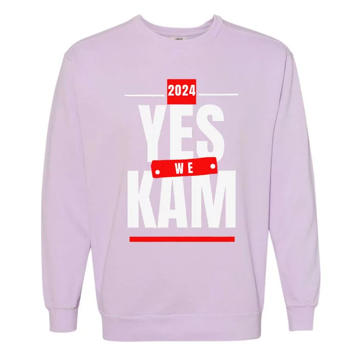 Yes We Kam! Vote Kamala Harris 2024 Garment-Dyed Sweatshirt