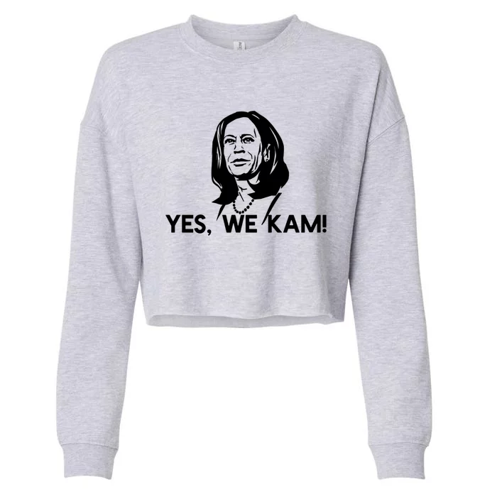 Yes We Kam! Elect Vice President Kamala Harris Meme Meaningful Gift Cropped Pullover Crew