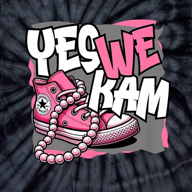 Yes We Kam Madam Shoes And Pearls 47th President Tie-Dye T-Shirt