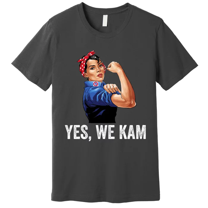 Yes We Kam 2024 Kamala Harris For President Elect Campaign Premium T-Shirt