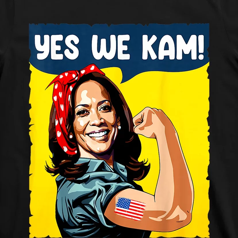 Yes We Kam Rosie The Riveter For President Kamala Harris T-Shirt