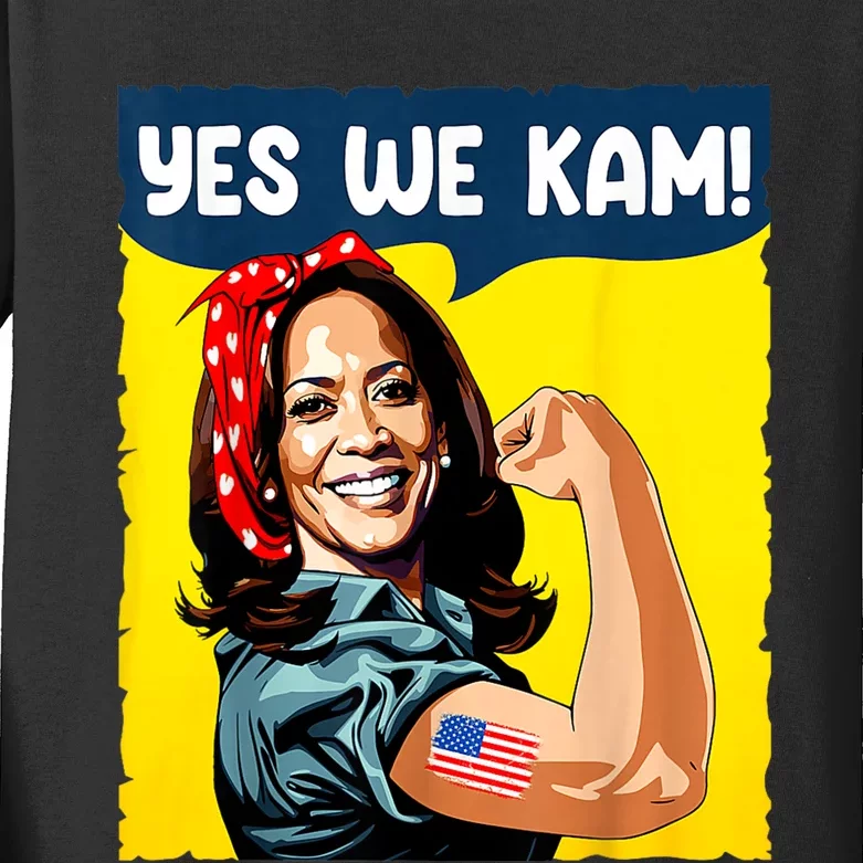 Yes We Kam Rosie The Riveter For President Kamala Harris Kids Long Sleeve Shirt