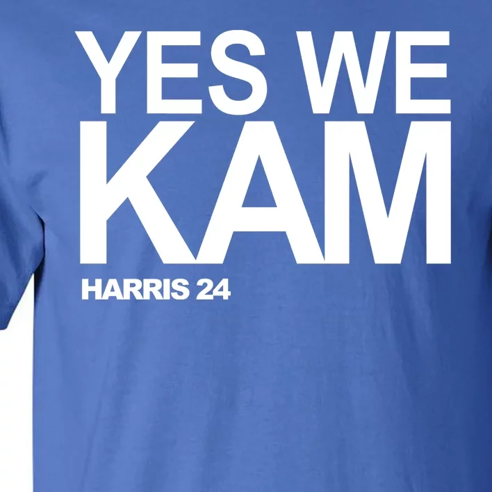 Yes We Kam Harris 2024 Pro Kamala Tall T-Shirt