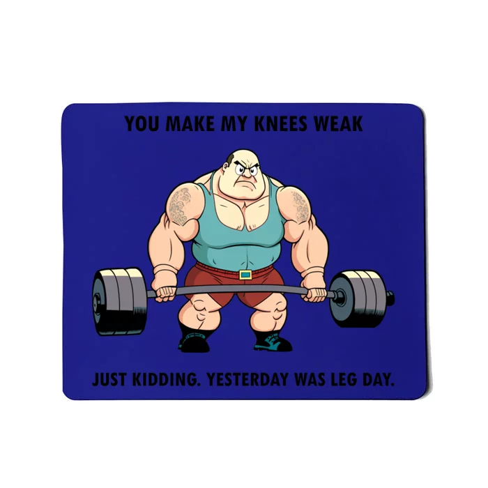 Yesterday Was Leg Day Weightlifting Bodybuilding Gym Fitness Gift Mousepad