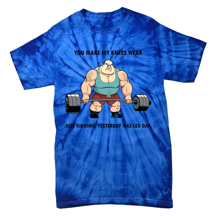 Yesterday Was Leg Day Weightlifting Bodybuilding Gym Fitness Gift Tie-Dye T-Shirt