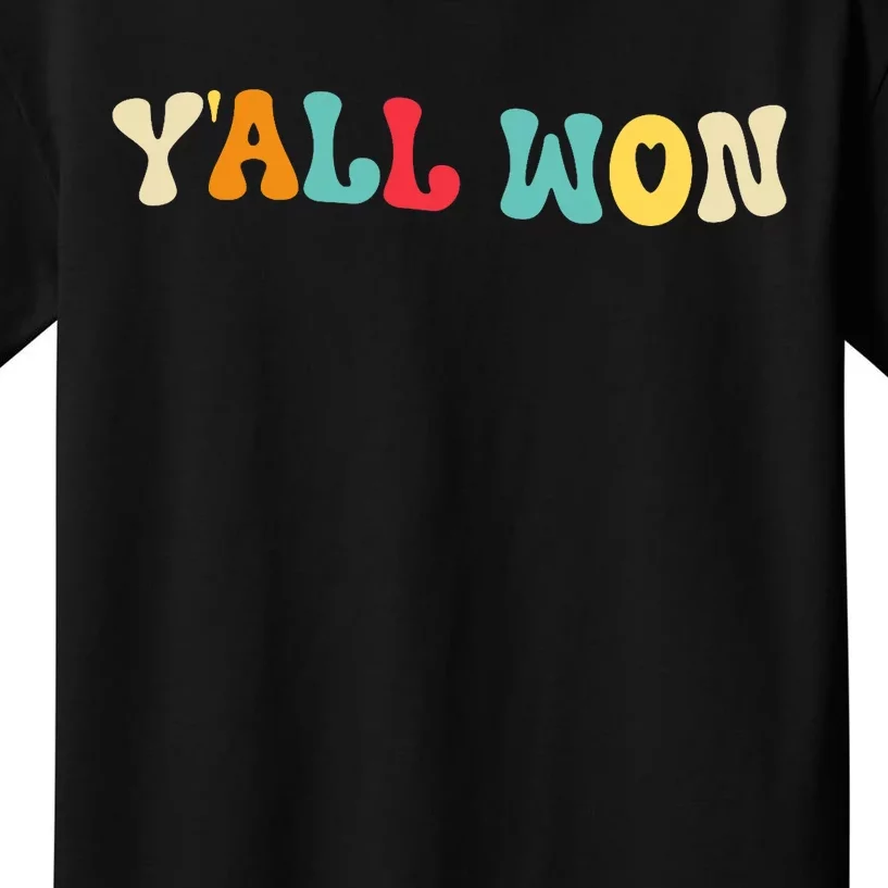 YAll Won Last Day Of School Teacher Life Kids T-Shirt