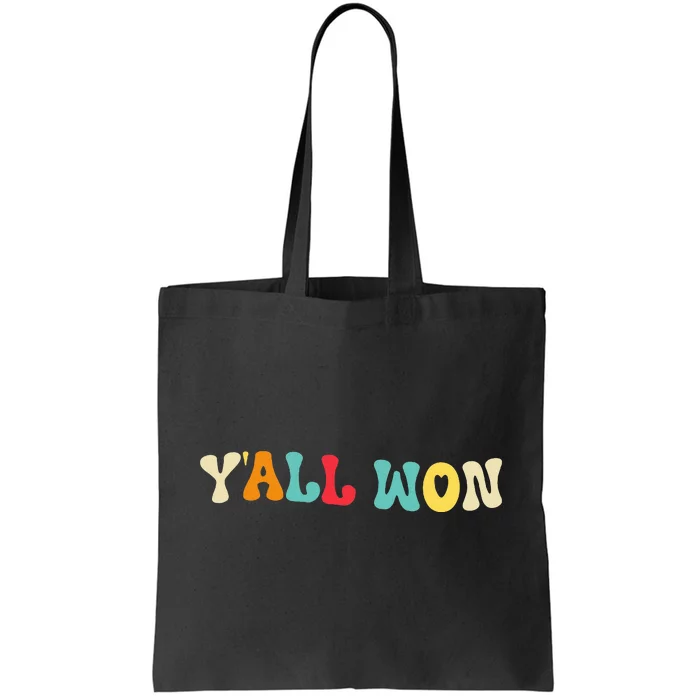 YAll Won Last Day Of School Teacher Life Tote Bag