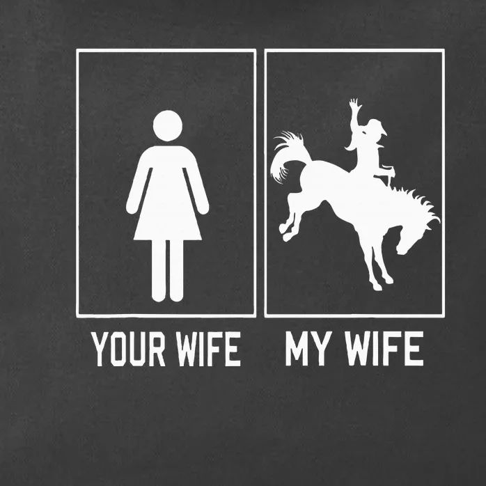 Your Wife My Wife Horse Cowgirl Riding Funny For Husband Zip Tote Bag