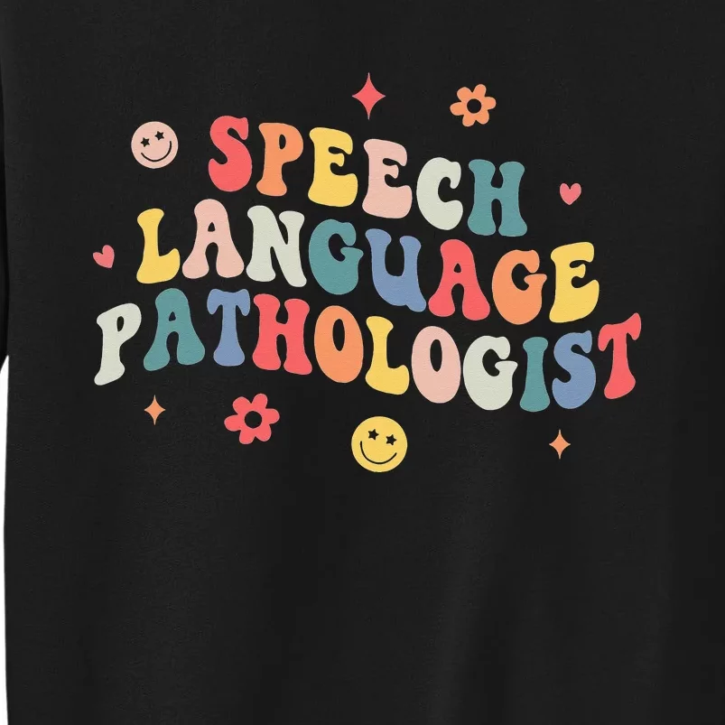 Your Words Matter Speech Therapy Language Pathologist SLP Tall Sweatshirt