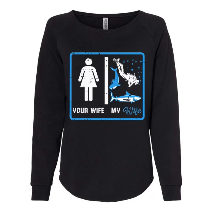 Your Wife My Wife Scuba Diving Womens California Wash Sweatshirt