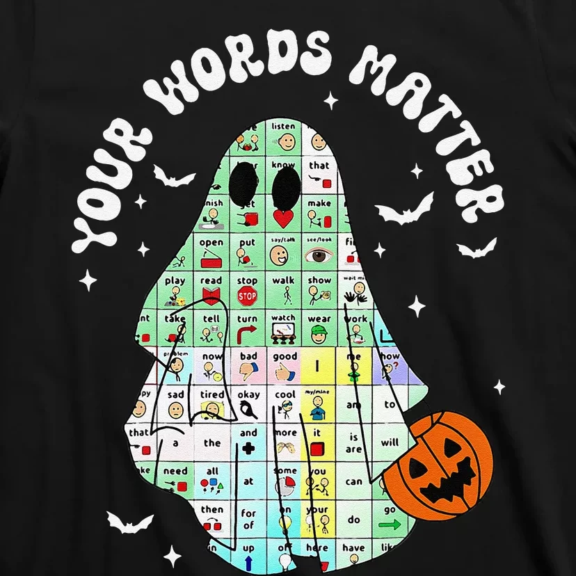 Your Words Matter Pumpkin Ghost Slp Speech Therapy Halloween Gift T-Shirt