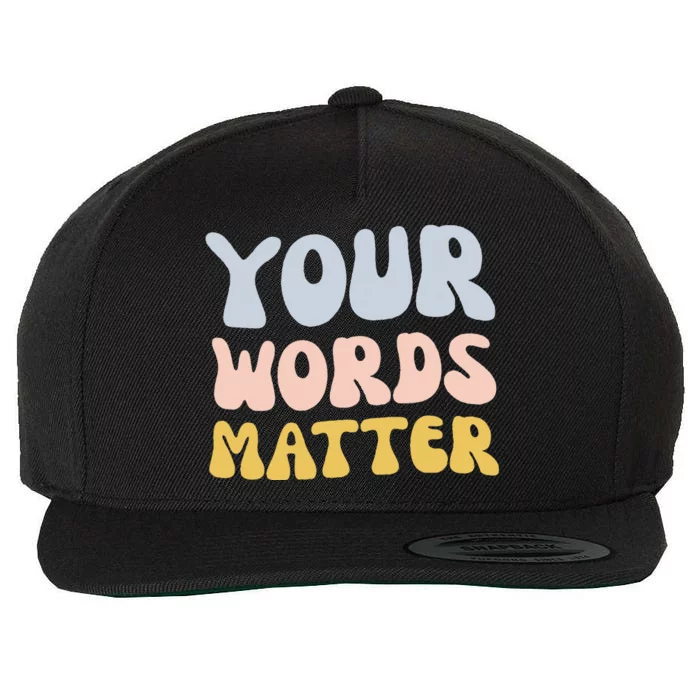 Your Words Matter Speech Therapy Language Pathologist Mental Wool Snapback Cap