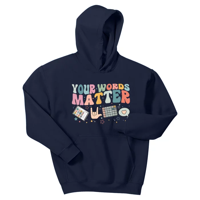 Your Words Matter Speech Therapy Language Pathologist Mental Kids Hoodie