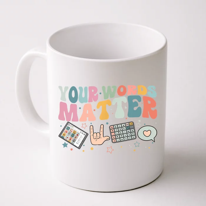 Your Words Matter Speech Therapy Language Pathologist Mental Front & Back Coffee Mug