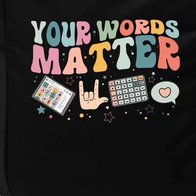 Your Words Matter Speech Therapy Language Pathologist Mental Impact Tech Backpack