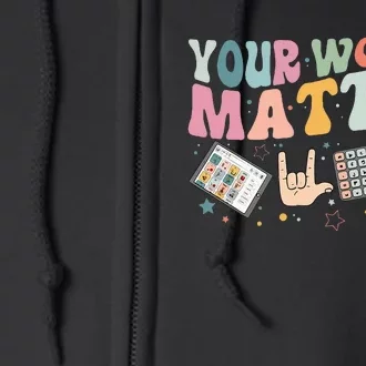 Your Words Matter Speech Therapy Language Pathologist Mental Full Zip Hoodie